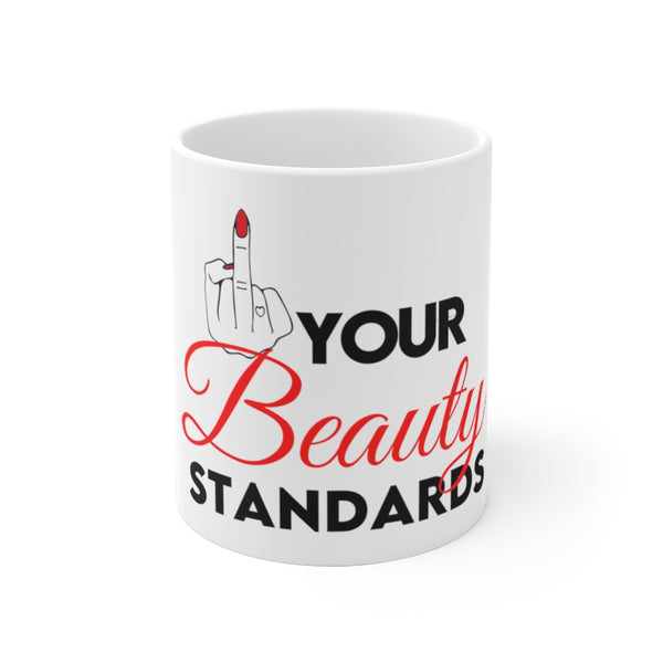 Eff Your Beauty Standards Mug