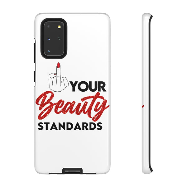 Eff Your Beauty Standards Phone Case