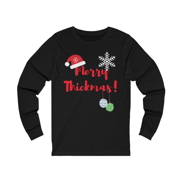 Merry Thickmas Long Sleeve Tee