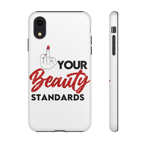 Eff Your Beauty Standards Phone Case