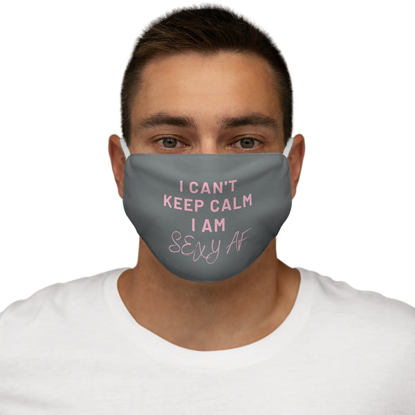 I Can't Keep CalmSnug-Fit Polyester Face Mask