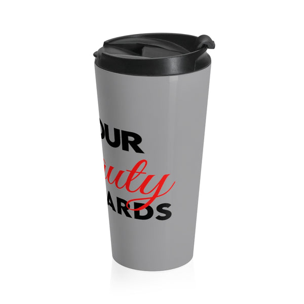 Grey Eff Your Beauty Standards Stainless Steel Travel Mug