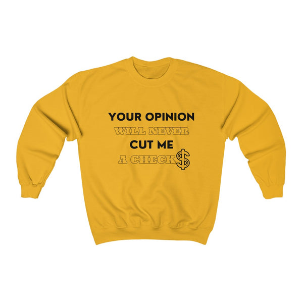 Your Opinion Crewneck Sweatshirt