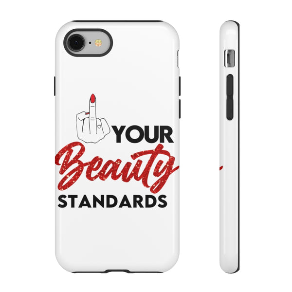 Eff Your Beauty Standards Phone Case