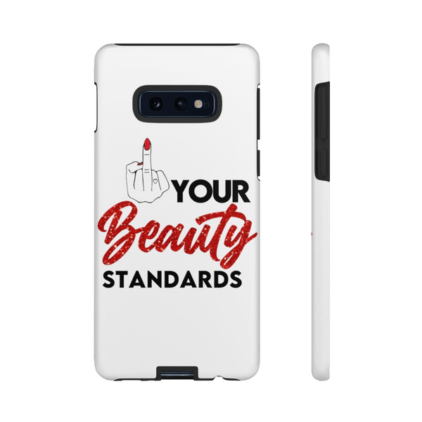 Eff Your Beauty Standards Phone Case