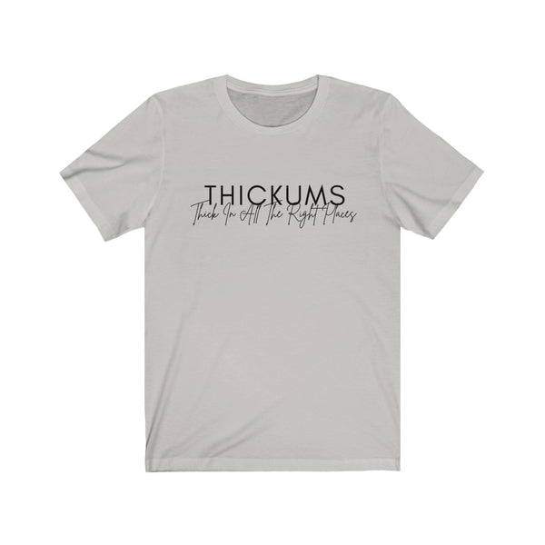 Thickums Short Sleeve Tee