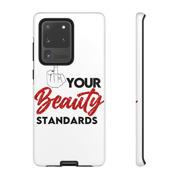 Eff Your Beauty Standards Phone Case