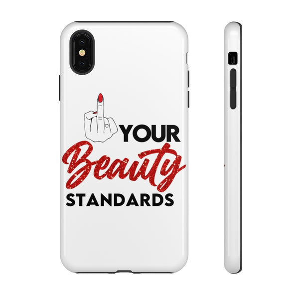 Eff Your Beauty Standards Phone Case