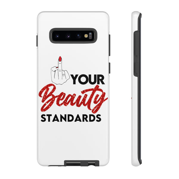 Eff Your Beauty Standards Phone Case