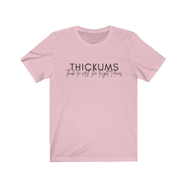 Thickums Short Sleeve Tee