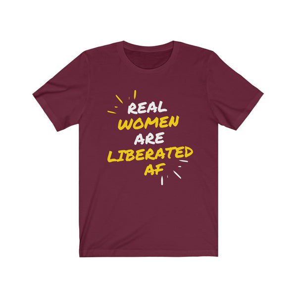 Real Women Are Liberated AF Short Sleeve Tee