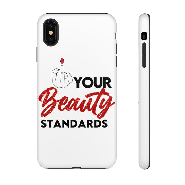 Eff Your Beauty Standards Phone Case