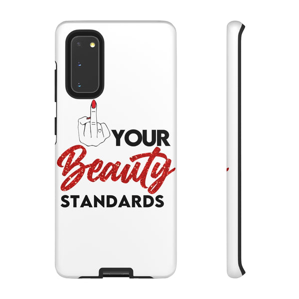 Eff Your Beauty Standards Phone Case