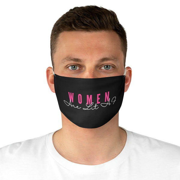 Women Are Lit AF Fabric Face Mask