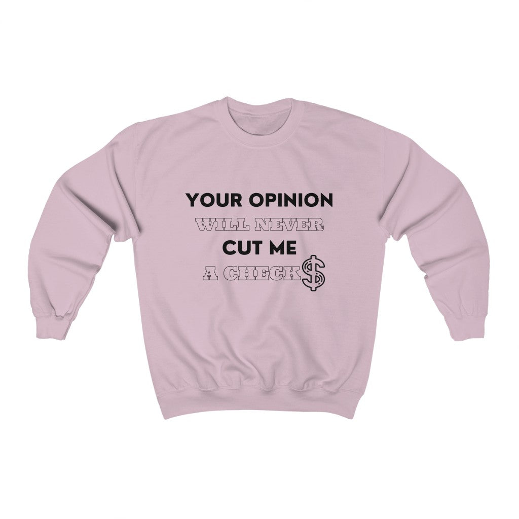 Your Opinion Crewneck Sweatshirt