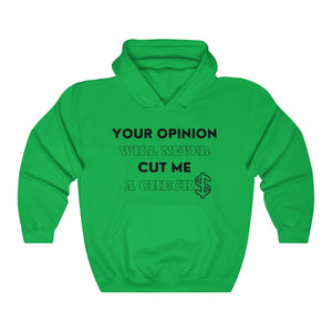 Your Opinion Hooded Sweatshirt