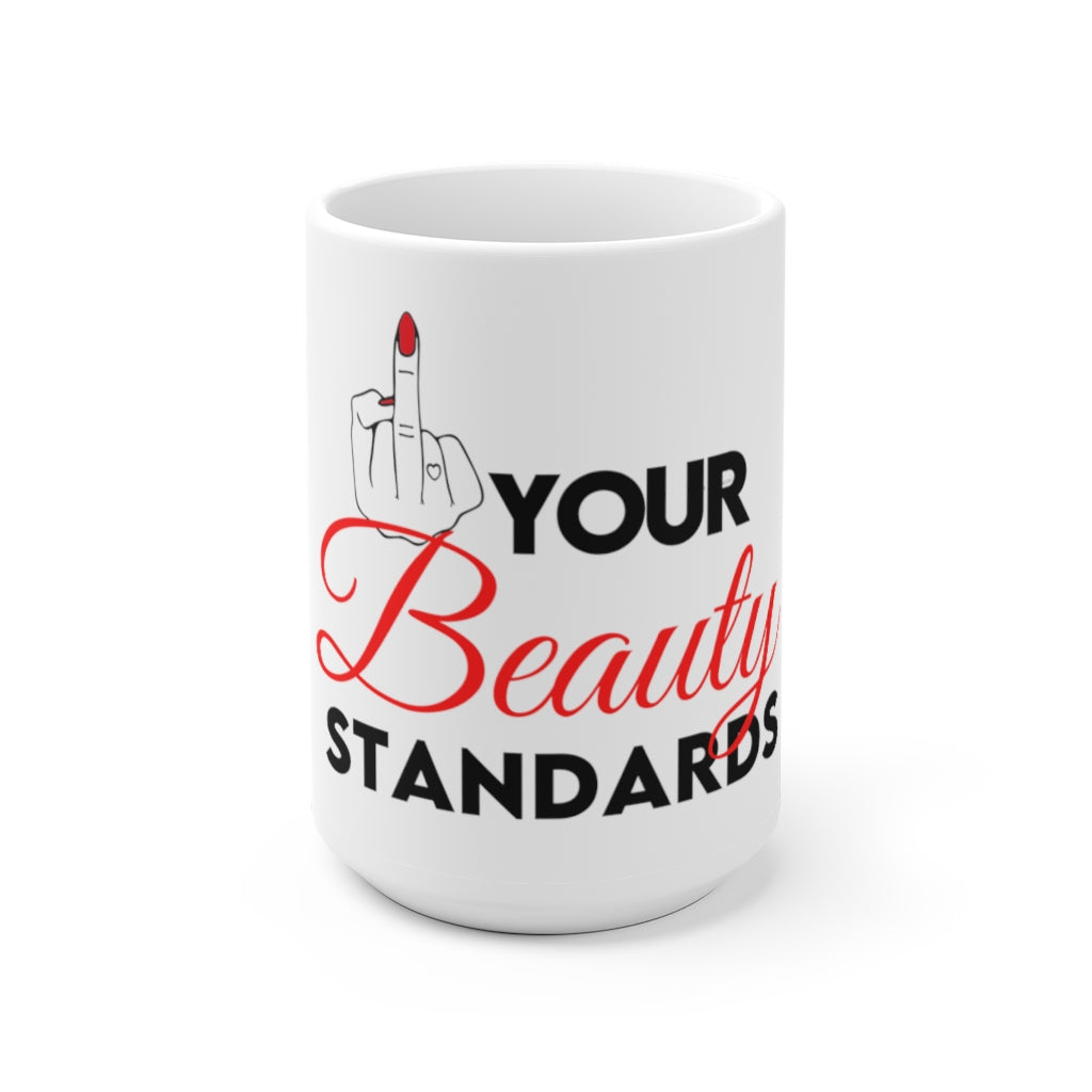 Eff Your Beauty Standards Mug