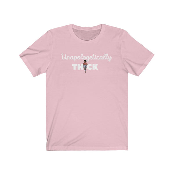 Unapologetically Thick Short Sleeve Tee