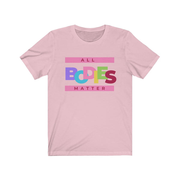 All Bodies Matter T-Shirt