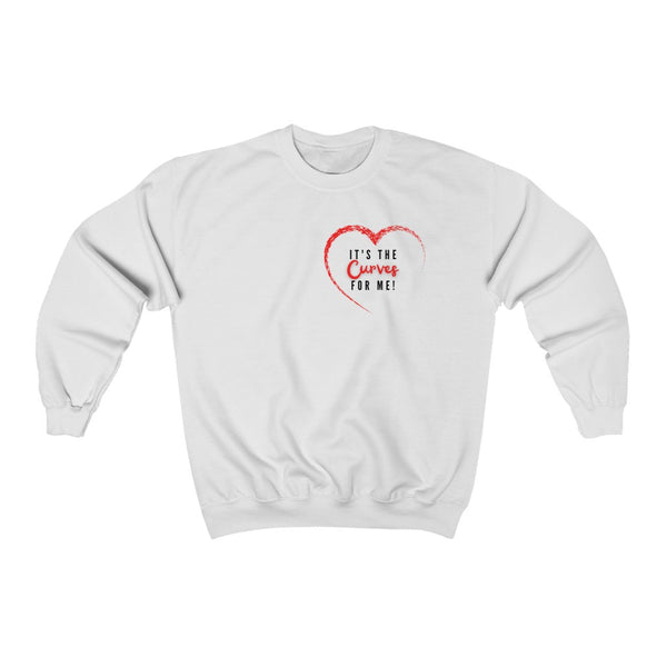 It's The Curves For Me Sweatshirt