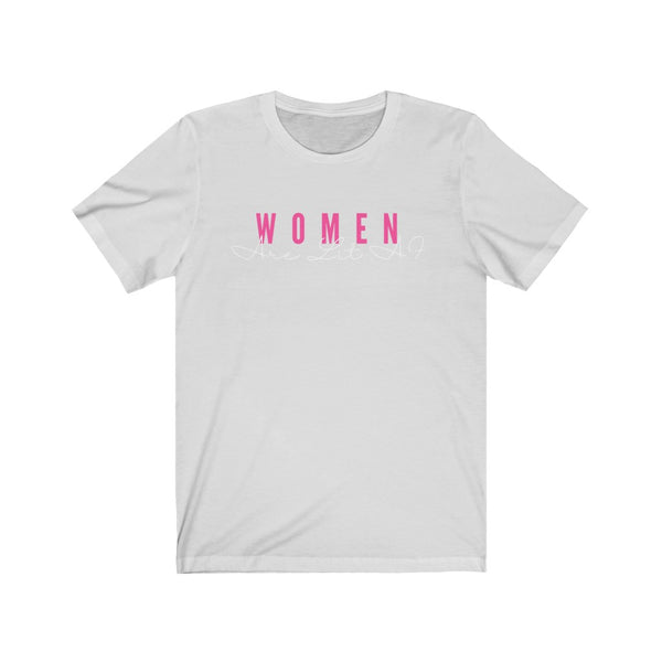 Women Are Lit AF Short Sleeve Tee