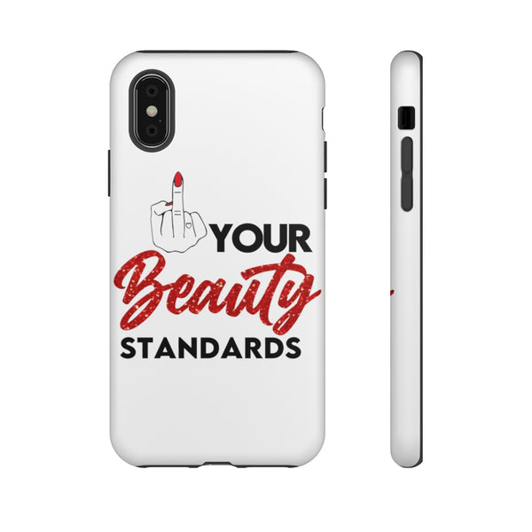 Eff Your Beauty Standards Phone Case