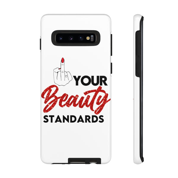 Eff Your Beauty Standards Phone Case