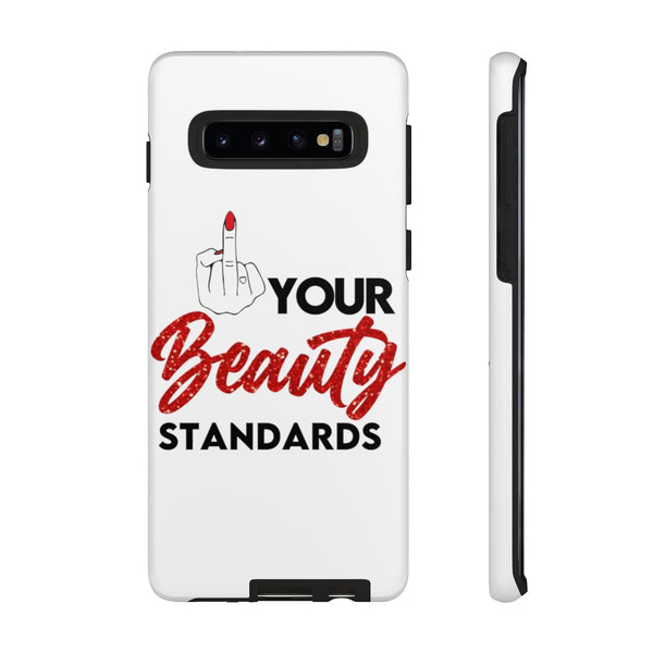 Eff Your Beauty Standards Phone Case