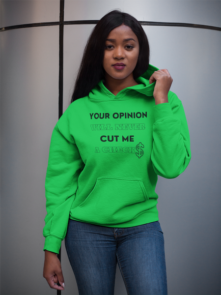 Your Opinion Hooded Sweatshirt