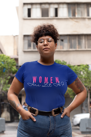 Women Are Lit AF Short Sleeve Tee