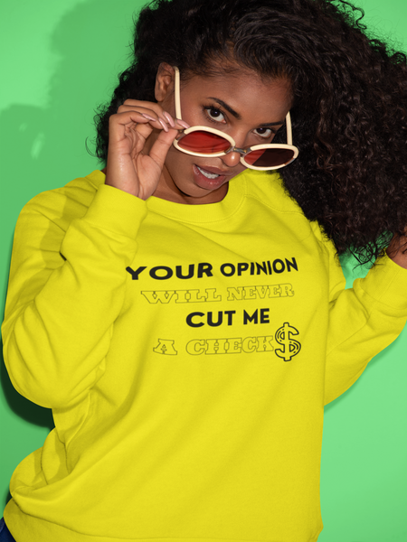 Your Opinion Crewneck Sweatshirt